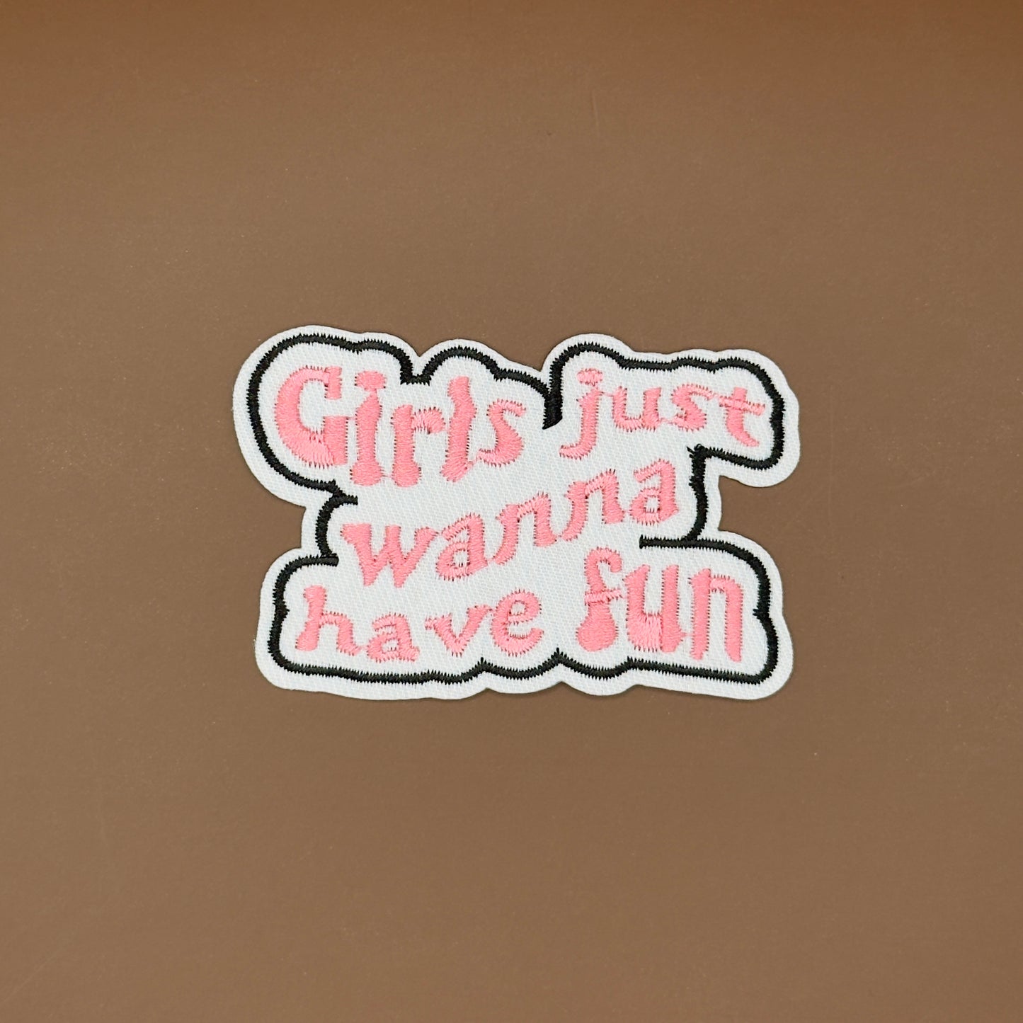 Girls Just Wanna Have Fun Patch